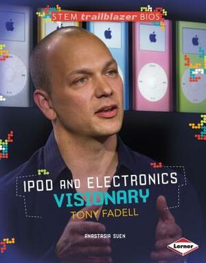 iPod and Electronics Visionary Tony Fadell by Anastasia Suen