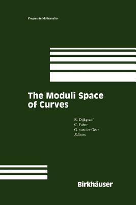 The Moduli Space of Curves by 