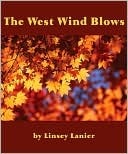 The West Wind Blows by Linsey Lanier