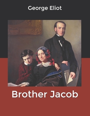 Brother Jacob by George Eliot