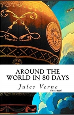 Around the World in Eighty Days illustrated by Jules Verne