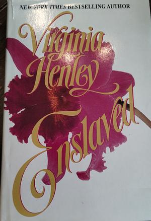 Enslaved by Virginia Henley