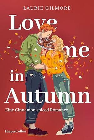 Love me in Autumn by Laurie Gilmore, Laurie Gilmore