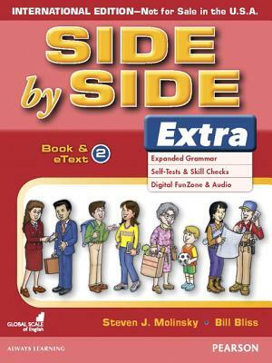 Side by Side Extra Book & Etext 2 (International) by Steven Molinsky, Bill Bliss