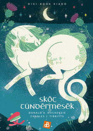 Skót ​tündérmesék by Donald A. Mackenzie