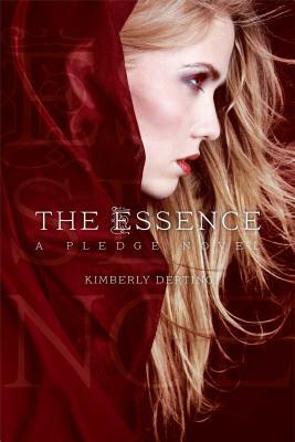 The Essence: A Pledge Novel by Kimberly Derting