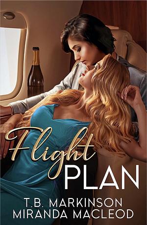 Flight Plan by T.B. Markinson, Miranda MacLeod