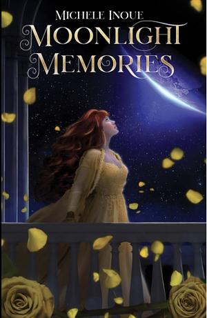 Moonlight Memories (Moonlight Series Book 1) by Michele Inoue