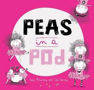 Peas in a Pod by Tania McCartney, Tina Snerling