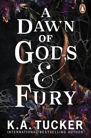 A Dawn of Gods & Fury by K.A. Tucker