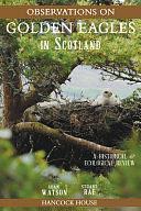 Observations on Golden Eagles in Scotland: A Historical and Ecological Review by Stuart Rae, Adam Watson