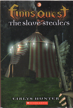 The Slave Stealers by Eirlys Hunter
