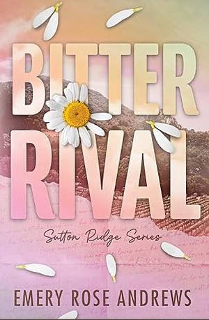 Bitter Rival by Emery Rose Andrews