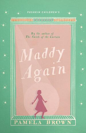 Maddy Again by Pamela Brown