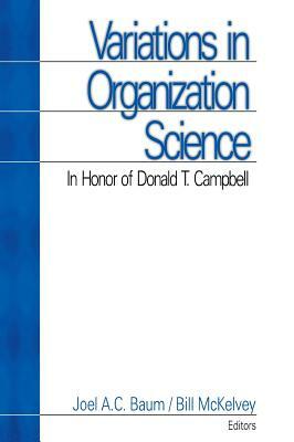 Variations in Organization Science: In Honor of Donald T Campbell by Bill McKelvey, Joel A. C. Baum