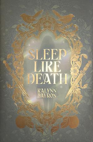 Sleep Like Death by Kalynn Bayron