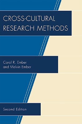 Cross-Cultural Research Methods, Second Edition by Melvin Ember, Carol R. Ember