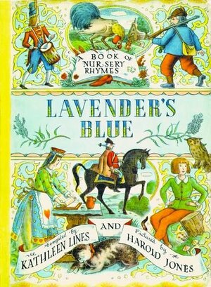 Lavender's Blue: A Book of Nursery Rhymes by Kathleen Lines