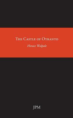 The Castle of Otranto by Horace Walpole