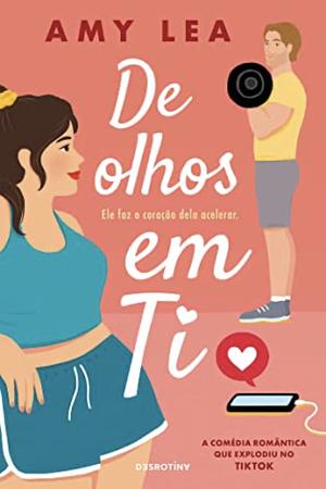 De Olhos Em Ti by Amy Lea