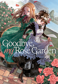 Goodbye, My Rose Garden, Vol. 1 by Dr. Pepperco