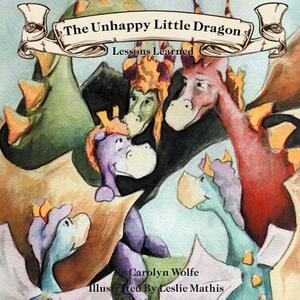 The Unhappy Little Dragon, Lessons Learned by Carolyn Wolfe