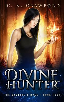 Divine Hunter: An Urban Fantasy Novel by C.N. Crawford