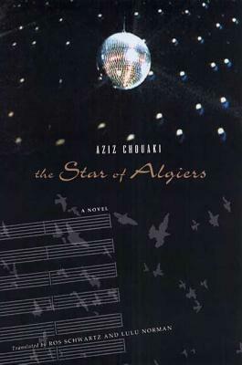 The Star of Algiers by Aziz Chouaki