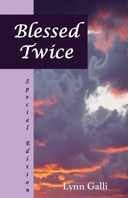 Blessed Twice (Special Edition) by Lynn Galli