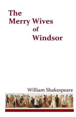 The Merry Wives of Windsor by William Shakespeare