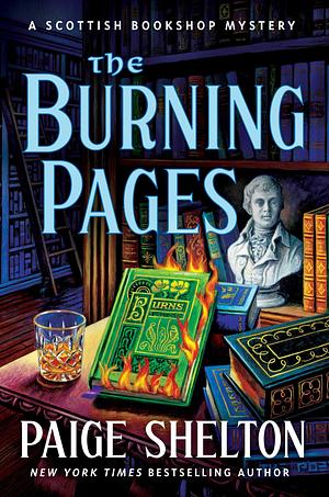 The Burning Pages: A Scottish Bookshop Mystery by Paige Shelton, Paige Shelton