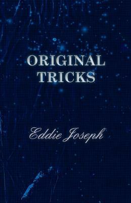 Original Tricks by Eddie Joseph