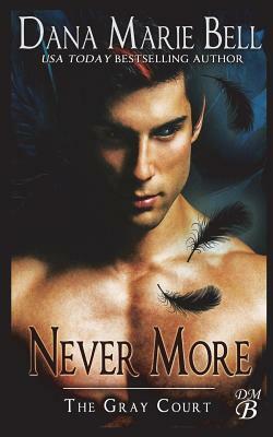 Never More by Dana Marie Bell