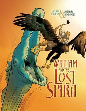 William and the Lost Spirit by Matthieu Bonhomme, Gwen de Bonneval