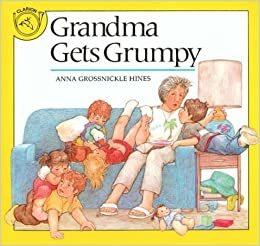 Grandma Gets Grumpy by Anna Grossnickle Hines