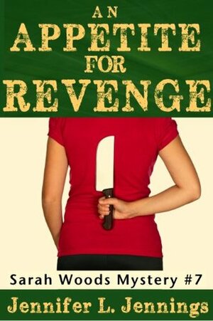 An Appetite for Revenge by Jennifer L. Jennings