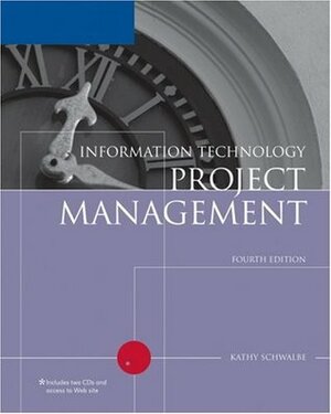 Information Technology Project Management by Kathy Schwalbe