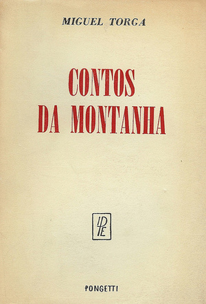 Contos Da Montanha by Miguel Torga