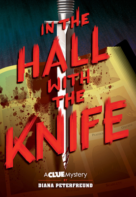 In the Hall with the Knife by Diana Peterfreund