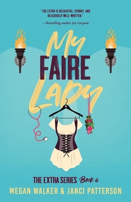 My Faire Lady by Megan Walker, Janci Patterson