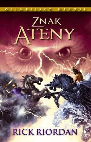 Znak Ateny by Rick Riordan