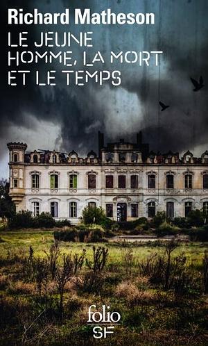 Le jeune homme, la mort et le temps by Richard Matheson