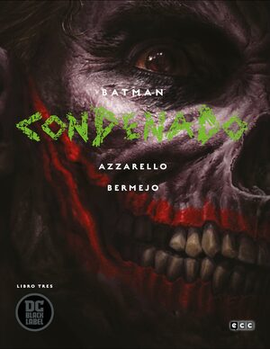 Batman Condenado, Libro Tres by Brian Azzarello