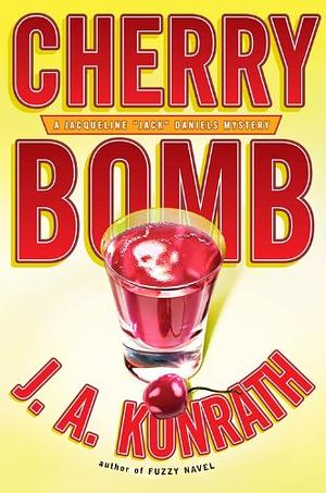 Cherry Bomb by J.A. Konrath