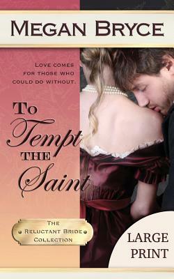 To Tempt The Saint - Large Print by Megan Bryce