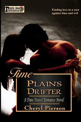 Time Plains Drifter by Cheryl Pierson