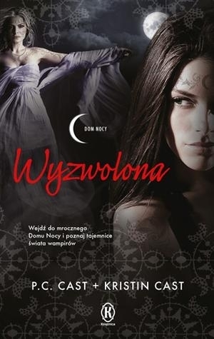 Wyzwolona by Iwona Michałowska-Gabrych, P.C. Cast, Kristin Cast