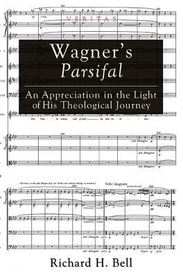 Wagner's Parsifal by Richard H. Bell