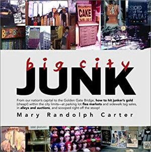 Big City Junk by Mary Randolph Carter