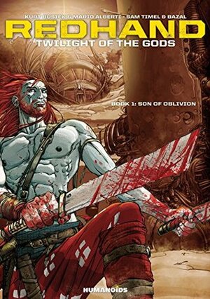 Redhand #1 Son of Oblivion : Twilight of the Gods by Sam Timel, Kurt Busiek, Mario Alberti, Bazal